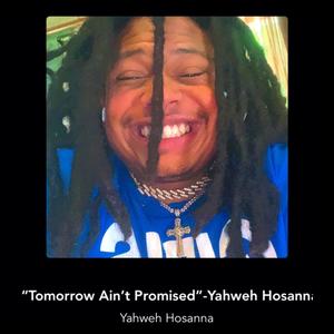 Tomorrow Ain't Promised (Explicit)