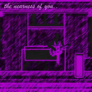 The Nearness of You...