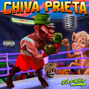 Chiva Prieta (Explicit)