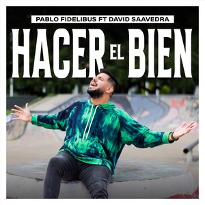 Hacer el bien (feat. David Saavedra)