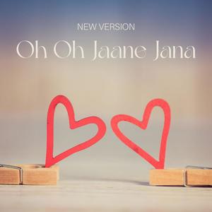 Oh Oh Jaane Jana (2.0)