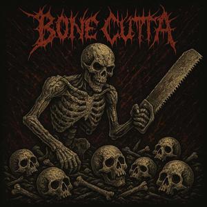 BONE CUTTA (Explicit)