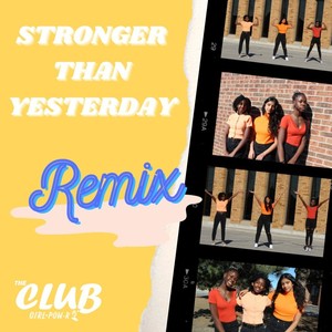 Stronger Than Yesterday (Remix)