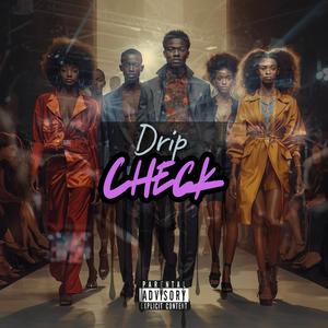 Drip Check (Explicit)