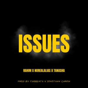 Issues (feat. NoRealAlias & Tanasha)