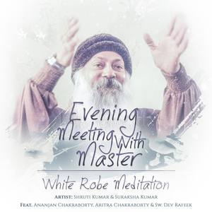 Evening Meeting with Master / White Robe Meditation