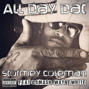 All Day Dat (feat. O'Smash & Wayne White) [Explicit]