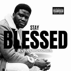 Stay Blessed (Explicit)