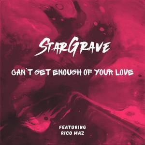 Can't Get Enough Of Your Love (feat. Rico Maz)