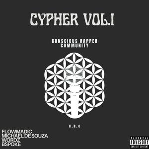 Cypher Vol. I (feat. FlowMadic, Michael De Souza, Wordz & Bspoke) [Explicit]