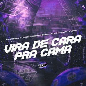 VIRA DE CARA PRA CAMA (Explicit)