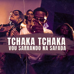Tchaka Tchaka Vou Sarrando na Safada (Explicit)