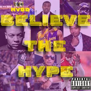Believe the Hype (Explicit)