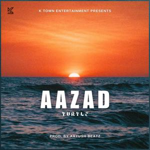 Aazad (feat. TURTLE) (Explicit)