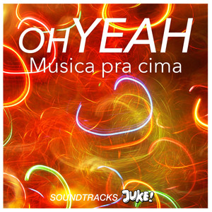 Oh Yeah - Música Pra Cima