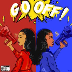Go Off (feat. Kae Da Brat) (Explicit)