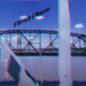 FIrst Place (Explicit)