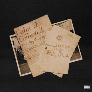 Calm & Collected (feat. Cush With a C) [Explicit]