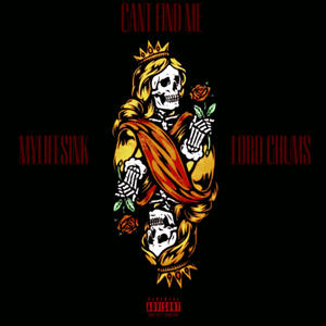 CANT FIND ME (feat. LORD CHUMS) (Explicit)