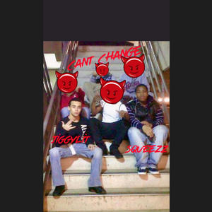 Cant Change (feat. jiggyLit) (Explicit)