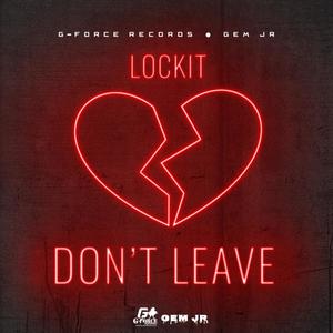dont leave (feat. 1Gforce) (Explicit)