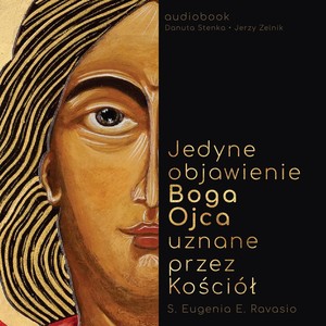 Orędzie Boga Ojca - Jedyne Objawienie Boga Ojca Uznane Przez Kościół