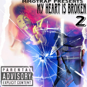 My Heart Is Broken 2 (Explicit)