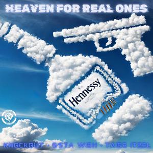 Heaven For Real Ones (feat. G’sta Wish & Taise Itzel) (Explicit)