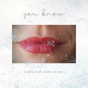 You Know (feat. Selenia Gulino)