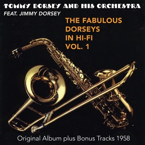 The Fabulous Dorsey in Hi-Fi, Vol. 1 (Original Album Plus Bonus Tracks 1958)