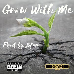 Grow With Me (Explicit)