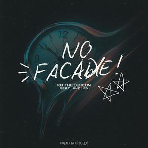 No Facade! (feat. UncleX) (Explicit)