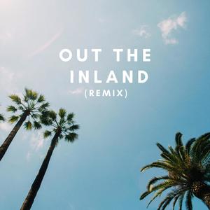 Out The Inland (feat. Noa James, Cam Archer, Seefor Yourself, Juju Nvm, Trizz & Sly Boogy) (Remix|Explicit)