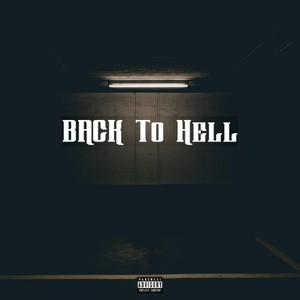 Back to Hell, Pt. 1 (Explicit)