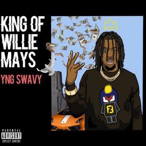 King of Willie Mays (Explicit)