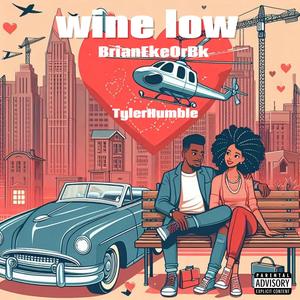 Wine Low (feat. Tylerhumble) (Explicit)