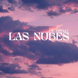 LAS NUBES (feat. Betru)