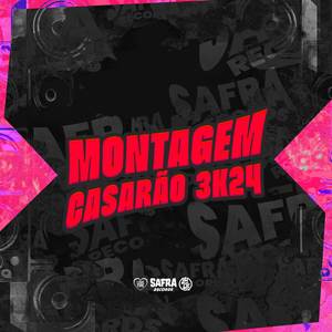 Montagem Casarão 3K24 (Explicit)