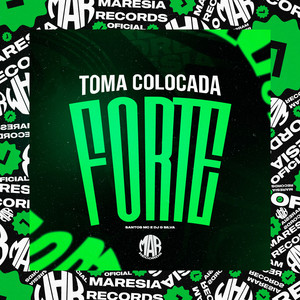 Toma Colocada Forte (Explicit)