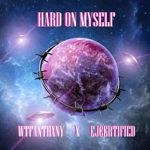 Hard On Myself (Explicit)