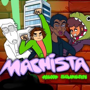 Machista (feat. ElGranAlexis) (Explicit)