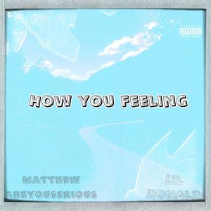 How you feeling (Explicit)