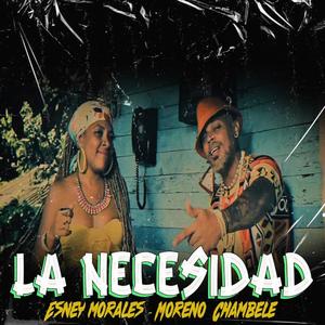 La Necesidad (feat. Moreno Chembele) [Remix]