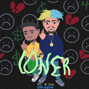 Loner(feat. B. Lou) (Explicit)
