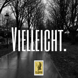 Vielleicht. (Explicit)