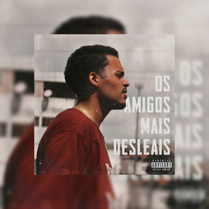 Os Amigos Mais Desleais (Explicit)