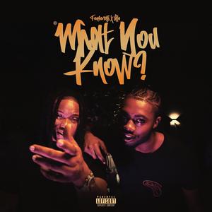 What You Know? (Explicit)