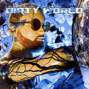 Dirty World (Explicit)