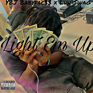 Light Em Up (Explicit)