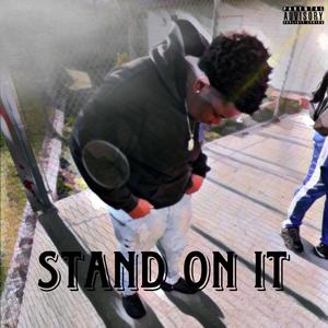 Stand on it (Explicit)